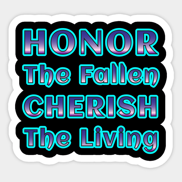 Honor the Fallen, Cherish the Living - Remembrance Collection Sticker by EKSU17